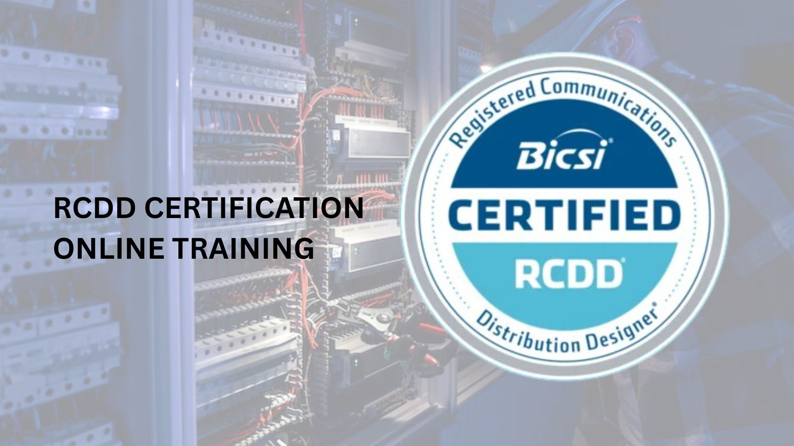 RCDD Certification Online Training: Your Expert Guide