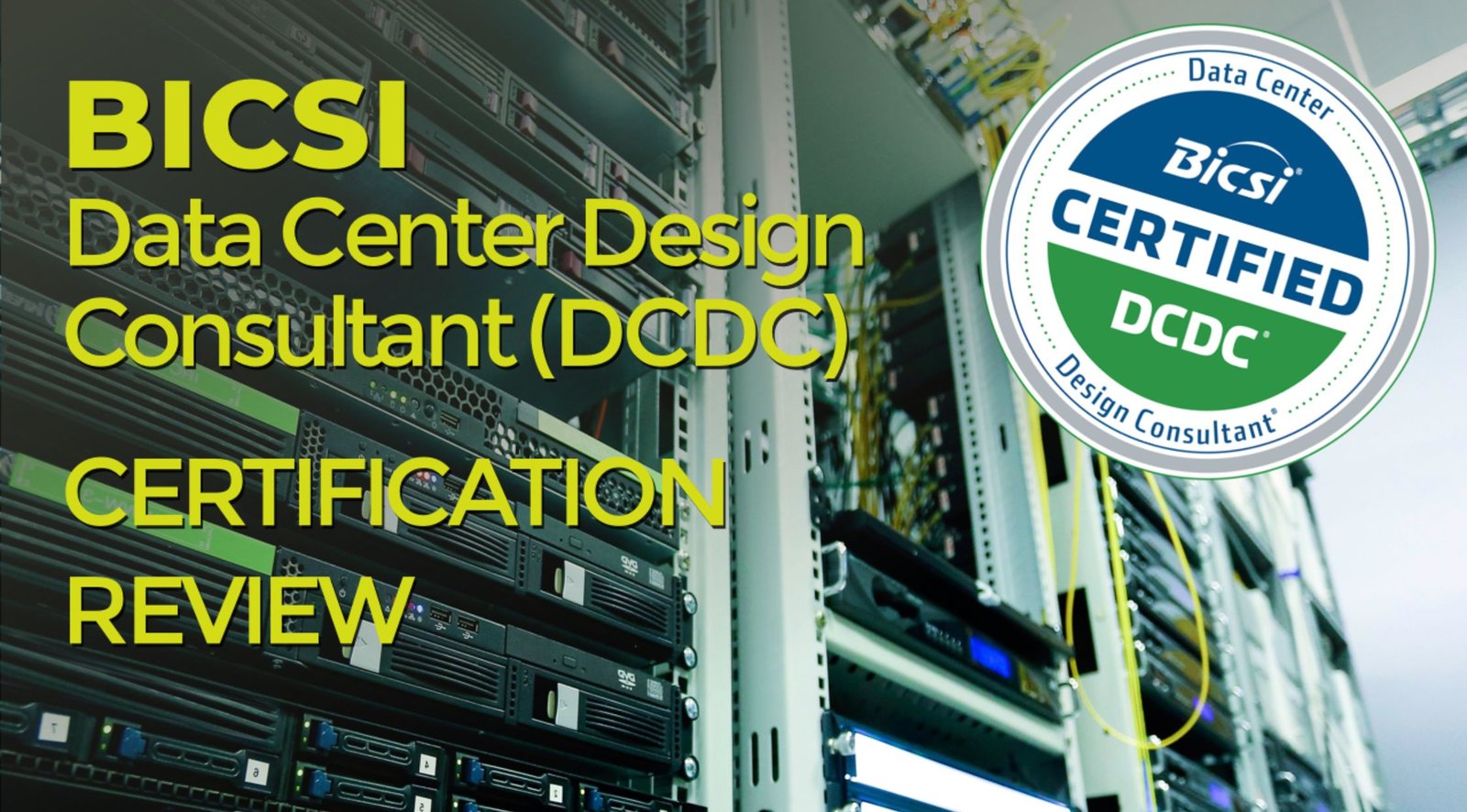 Unlocking the Power Grid of Your Career: The Ultimate Guide to BICSI DCDC Certification
