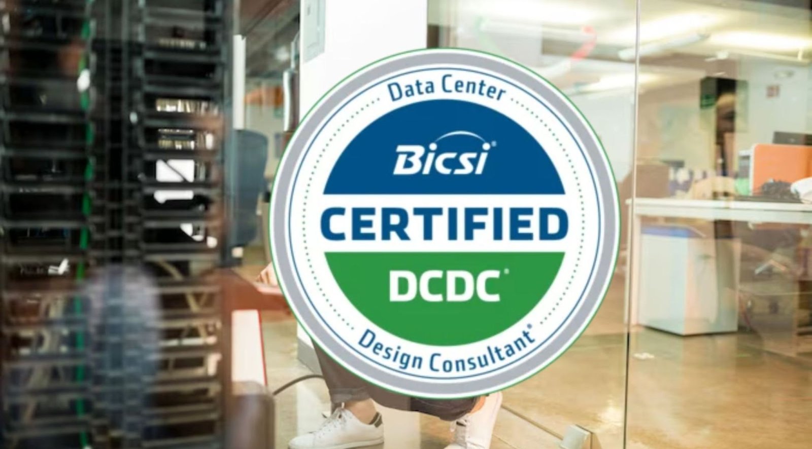 DCDC Certification Demystified: Your Gateway to Data Center Design Mastery