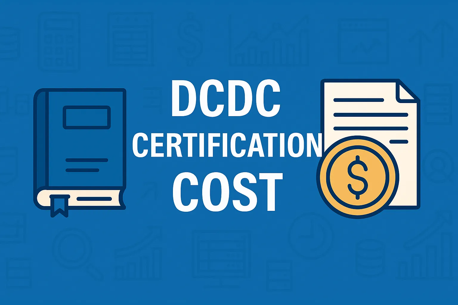 How Much Does DCDC Certification Cost and Is It Worth It?