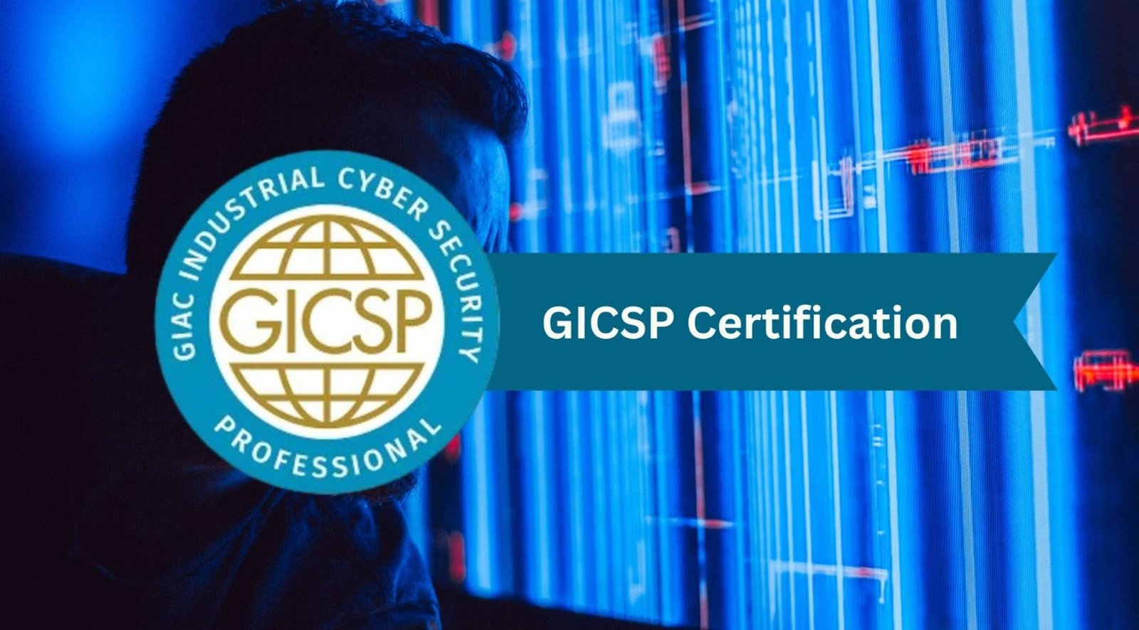 Why the GICSP Certification Could Be the Golden Ticket to Your Cybersecurity Career
